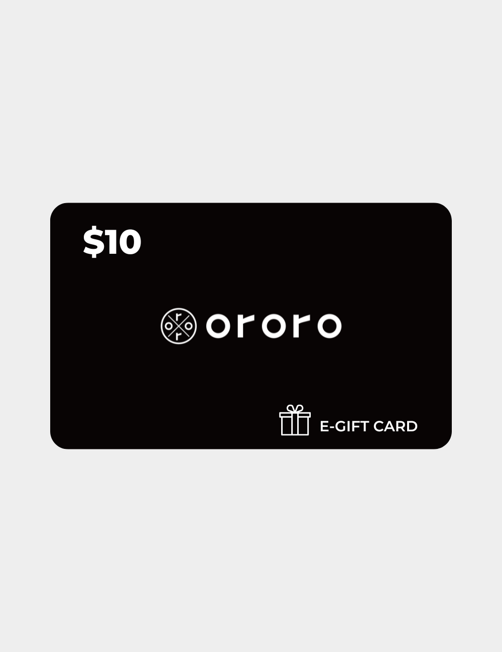 $10 E-Gift Card (Will be sent within 3 weeks)