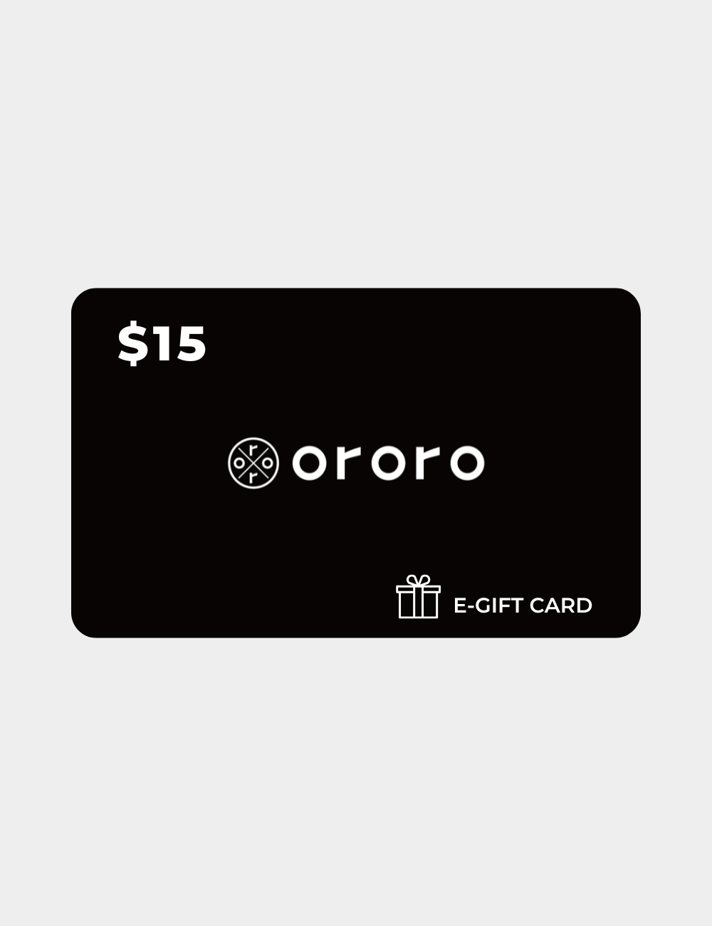 $15 E-Gift Card (Will be sent within 3 weeks)